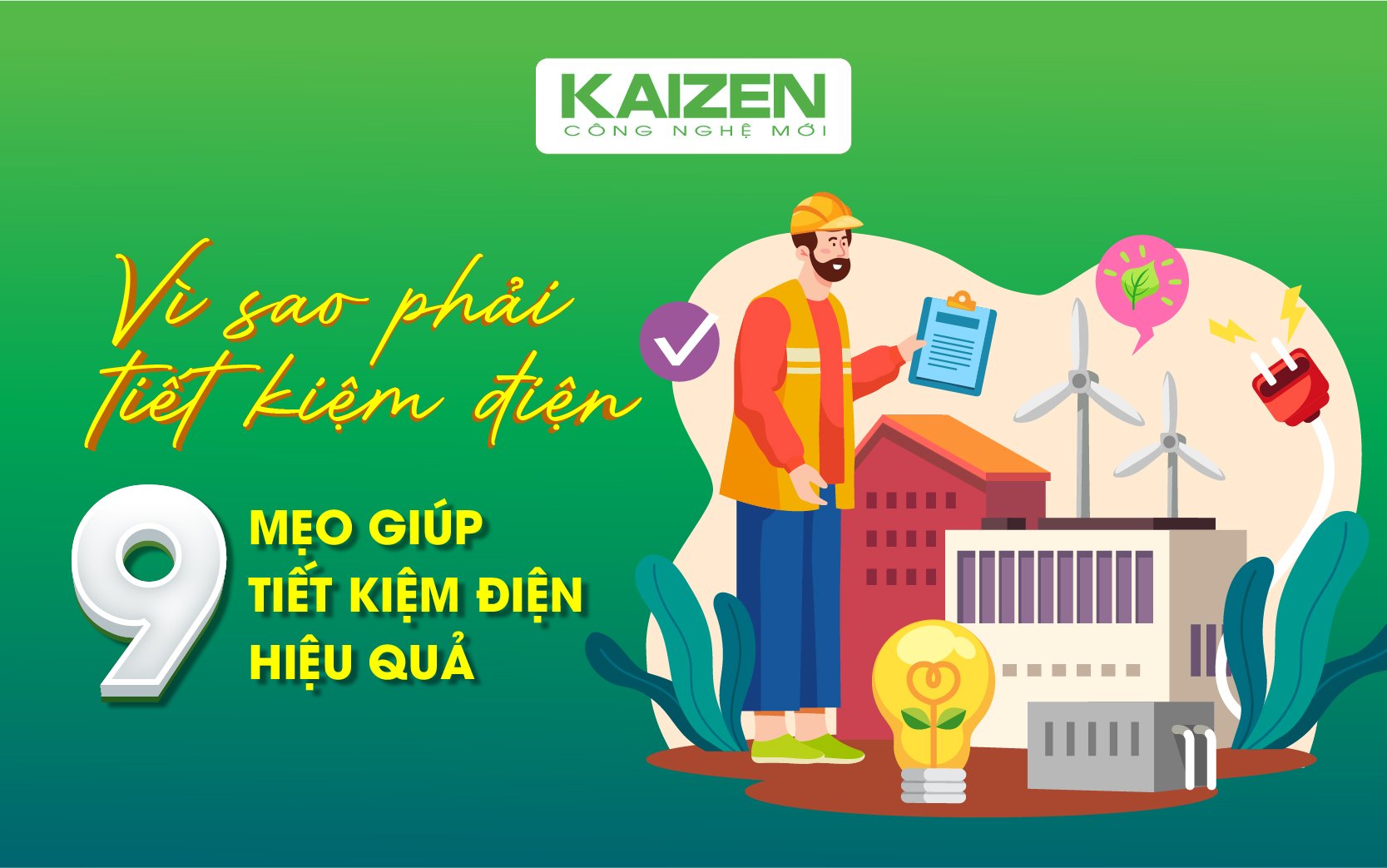 Vì sao phải tiết kiệm điện? Top 9 mẹo giúp tiết kiệm điện hiệu quả.