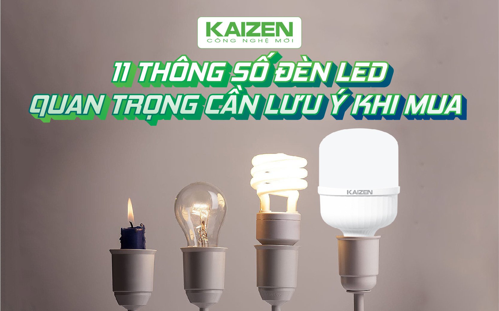 11 Thông số đèn LED quan trọng cần lưu ý khi mua.