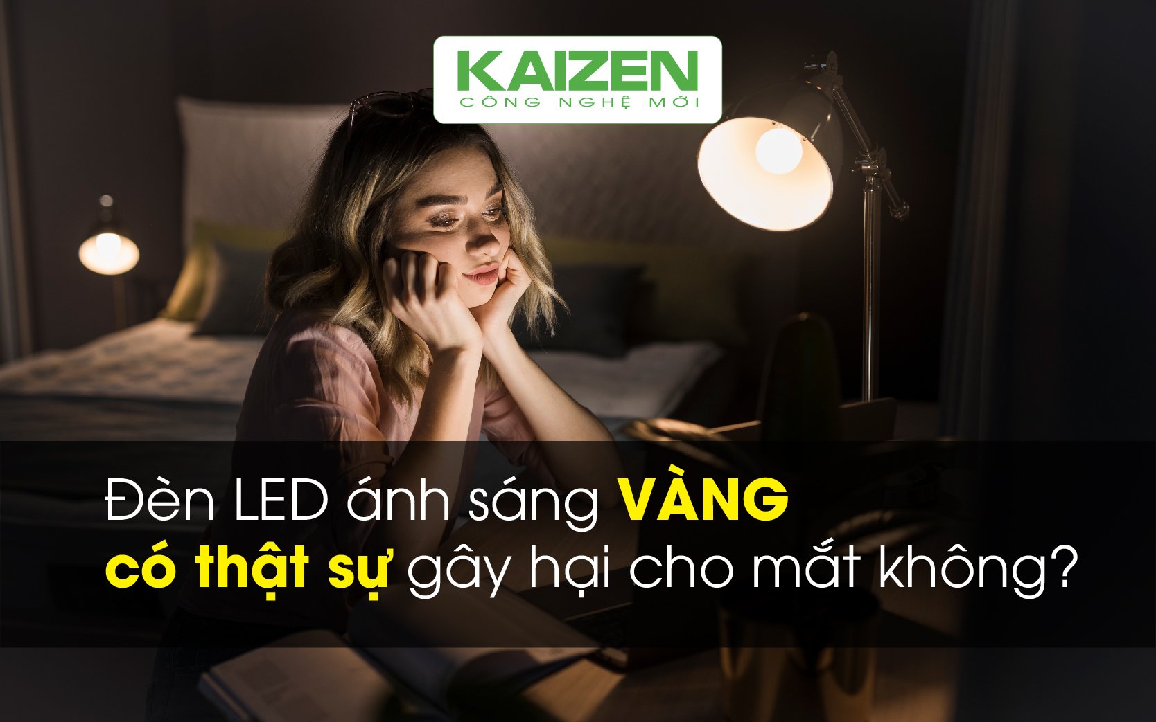 Đèn LED ánh sáng VÀNG có thật sự gây hại cho mắt không?