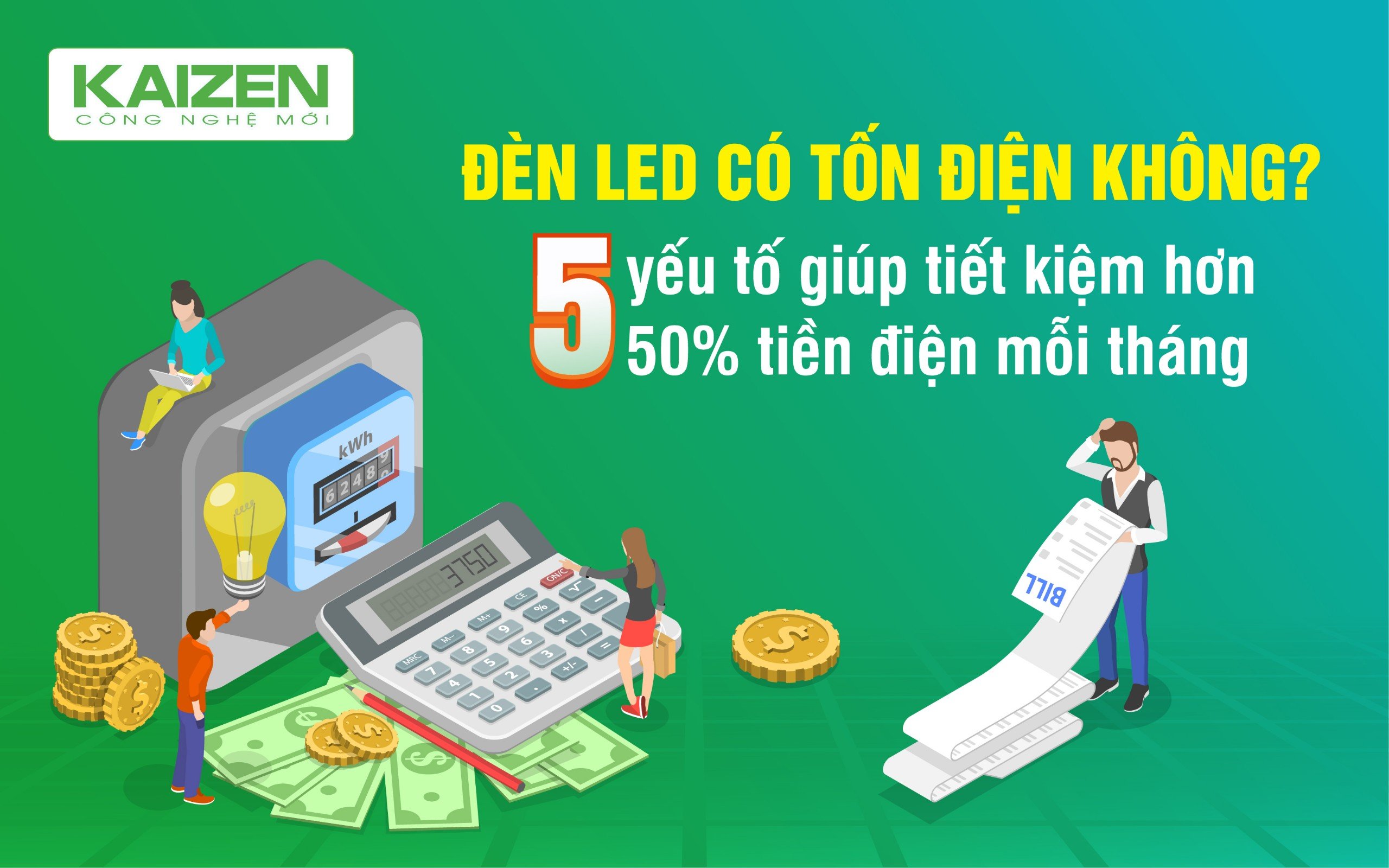 Đèn LED có tốn điện không? 5 yếu tố giúp tiết kiệm hơn 50% tiền điện mỗi tháng