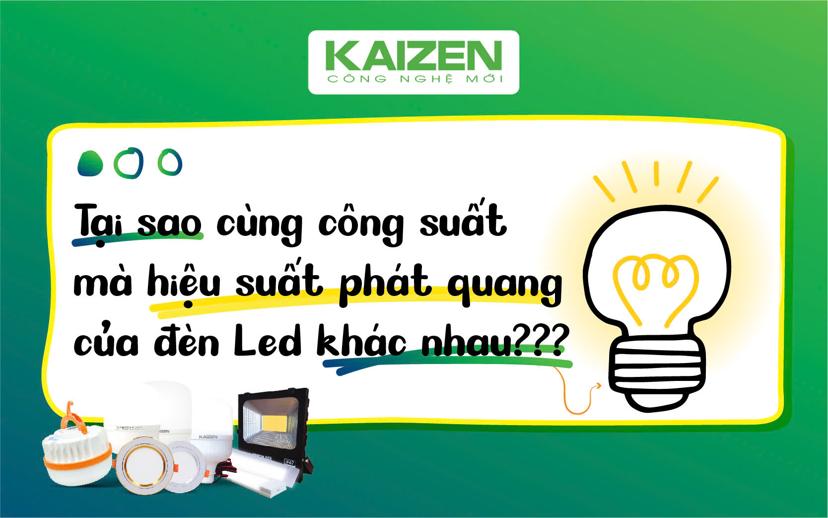 TẠI SAO CÙNG CÔNG SUẤT MÀ HIỆU SUẤT PHÁT QUANG CỦA ĐÈN KHÁC NHAU?