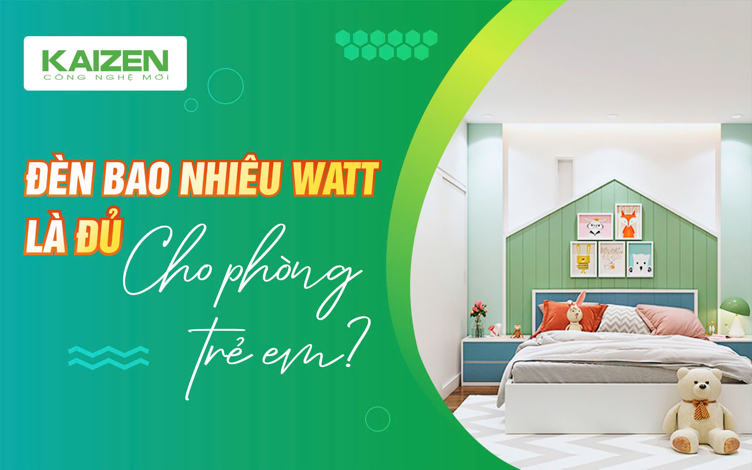 Đèn bao nhiêu watt là đủ cho phòng trẻ em?