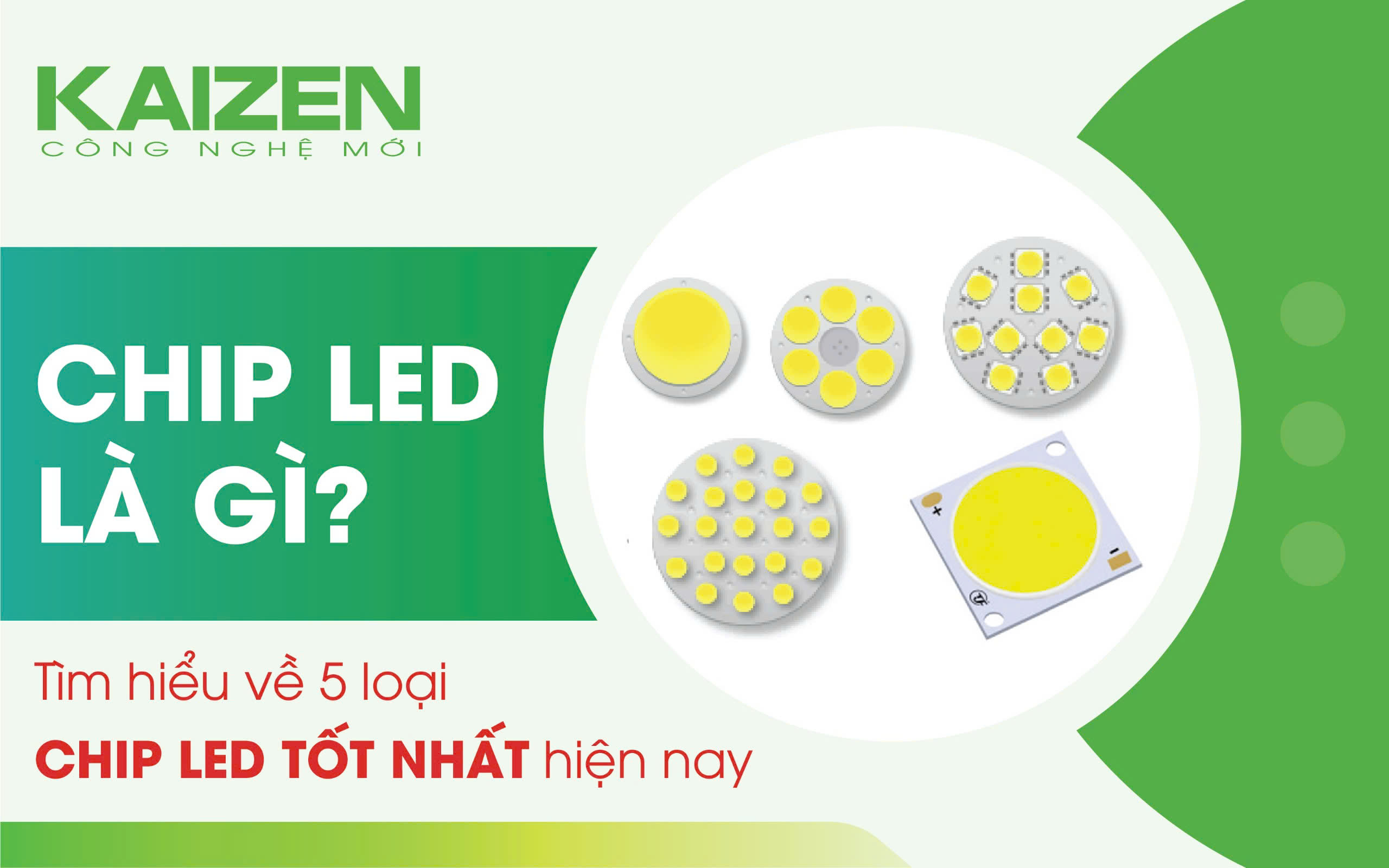 Chip LED là gì? Tìm hiểu về 5 loại chip LED tốt nhất hiện nay.