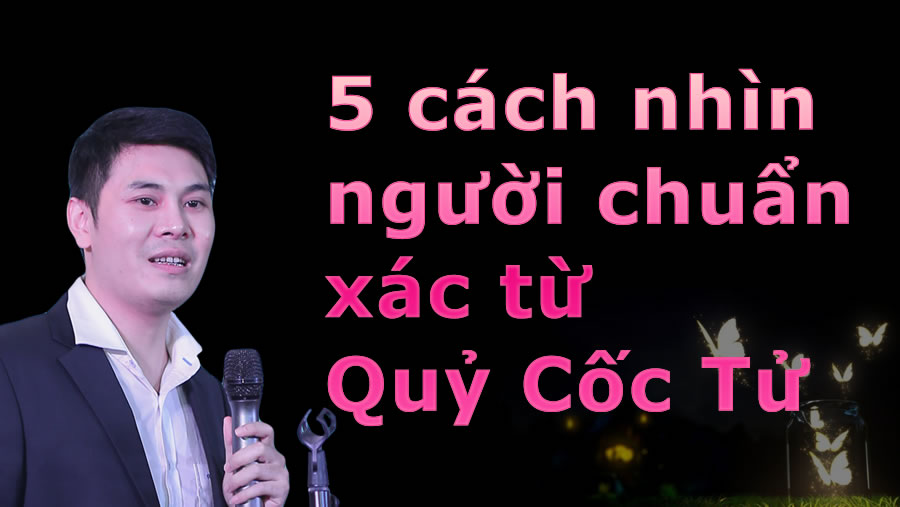 Videos Trí Tuệ Quỷ Cốc Tử: 5 cách nhìn người vô cùng chuẩn xác