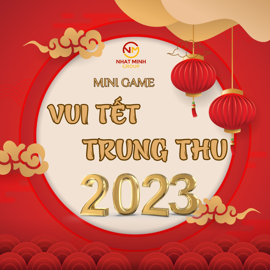 THỂ LỆ CUỘC THI MINIGAME VUI TẾT TRUNG THU 2023