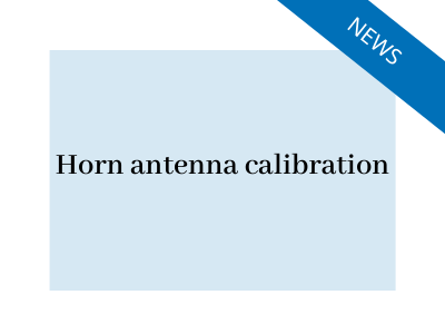 EMC Antenna - Horn Antenna Calibration Methods