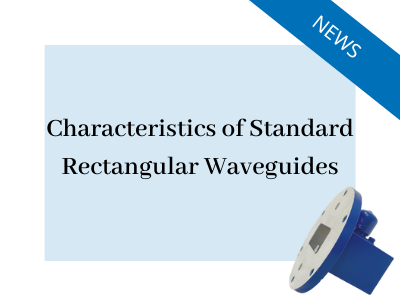 Characteristics of Standard Rectangular Waveguides for Standard gain horn antenna