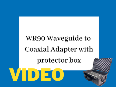 WR90 Waveguide to Coaxial Adapter with protector box