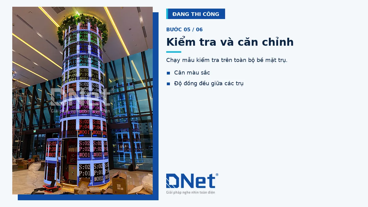 Màn hình LED trụ tròn chạy mẫu kiểm tra và căn chỉnh sau lắp đặt