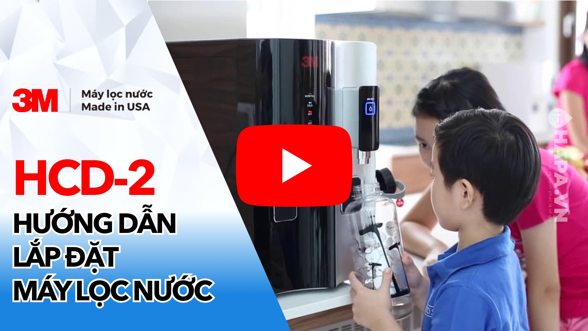 Cách Lắp Đặt Máy Lọc Nước Nóng Lạnh 3M HCD-2 Chi Tiết Và Đầy Đủ
