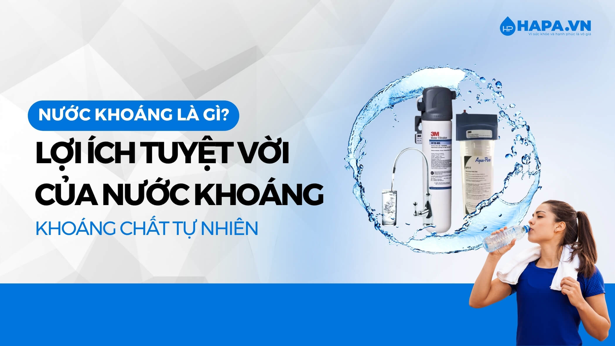 Nước Khoáng Là Gì? Lợi Ích Tuyệt Vời Của Nước Khoáng Thiên Nhiên