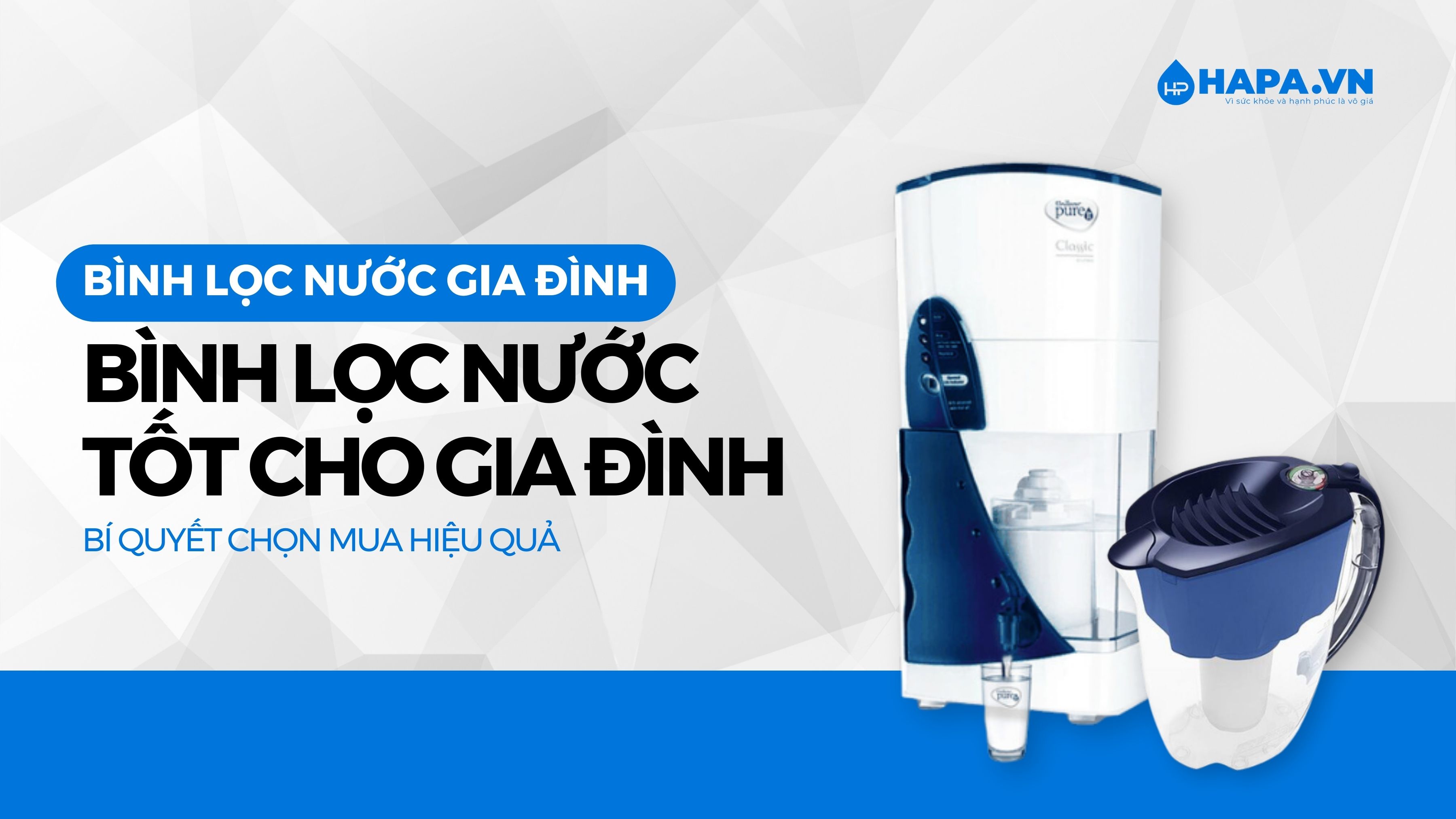 Bình Lọc Nước Gia Đình Loại Nào Tốt? Bí Quyết Chọn Mua Hiệu Quả