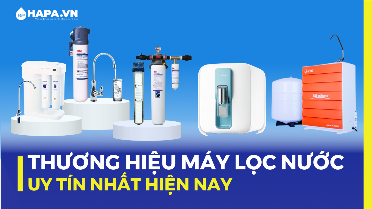 Top Thương Hiệu Máy Lọc Nước Uy Tín Nhất Hiện Nay