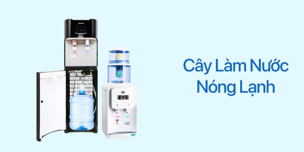 Cây Nước Nóng Lạnh (Có Bình)