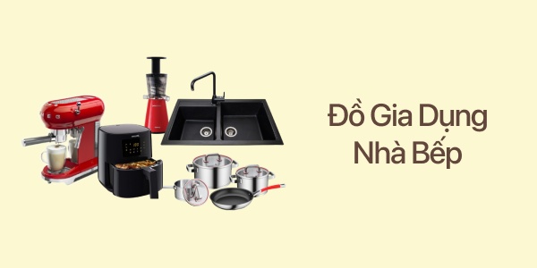 Đồ Gia Dụng Nhà Bếp