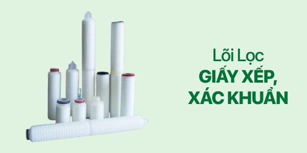 Lõi Lọc Giấy Xếp - Xác Khuẩn