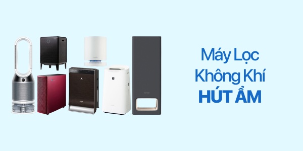 Máy Lọc Không Khí Hút Ẩm - Máy Hút Ẩm