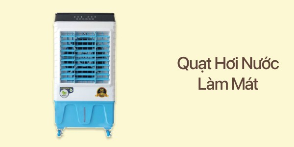 Quạt Hơi Nước - Quạt Điều Hòa