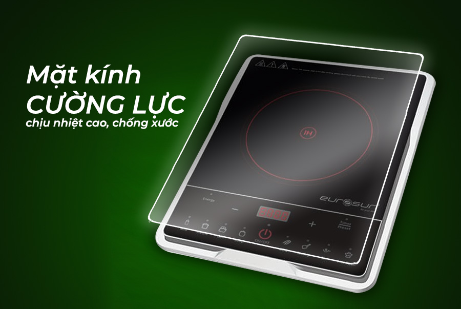 Bếp Từ Đơn Eurosun EU-T185S sử dụng mặt kính cường lực chịu nhiệt cao, chống xước
