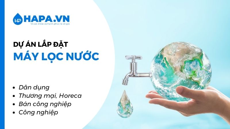 Tổng hợp các Dự Án lắp đặt Máy Lọc Nước trên toàn quốc