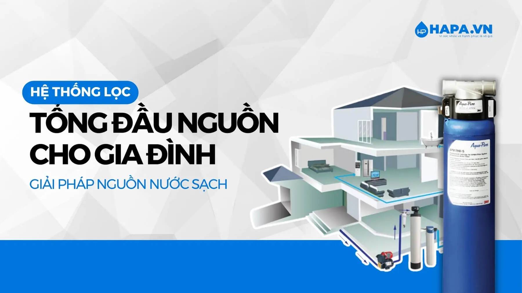 Hệ thống lọc nước tổng đầu nguồn cho gia đình
