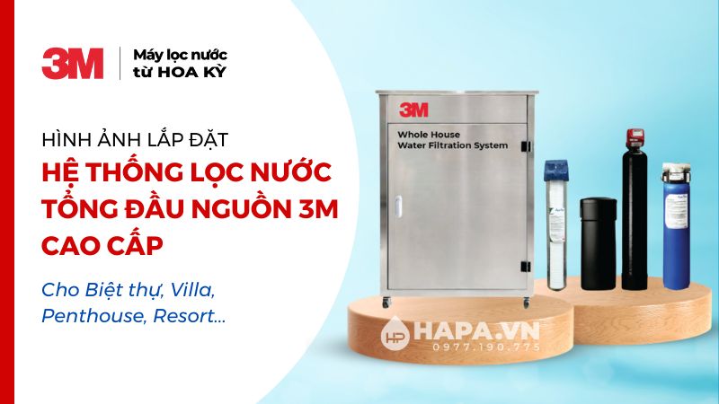 Hình ảnh lắp đặt Hệ Thống Lọc Nước Tổng Đầu Nguồn 3M Cao Cấp - Cho Biệt thự, Villa, Penthouse, Resort...