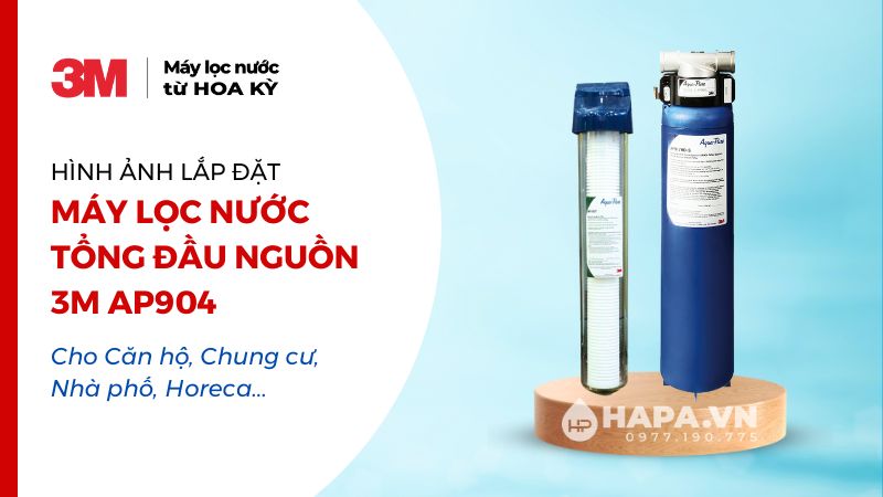 Hình ảnh lắp đặt Máy Lọc Nước Tổng Đầu Nguồn 3M AP904 - Cho Căn hộ, Chung cư, Nhà phố, Horeca...