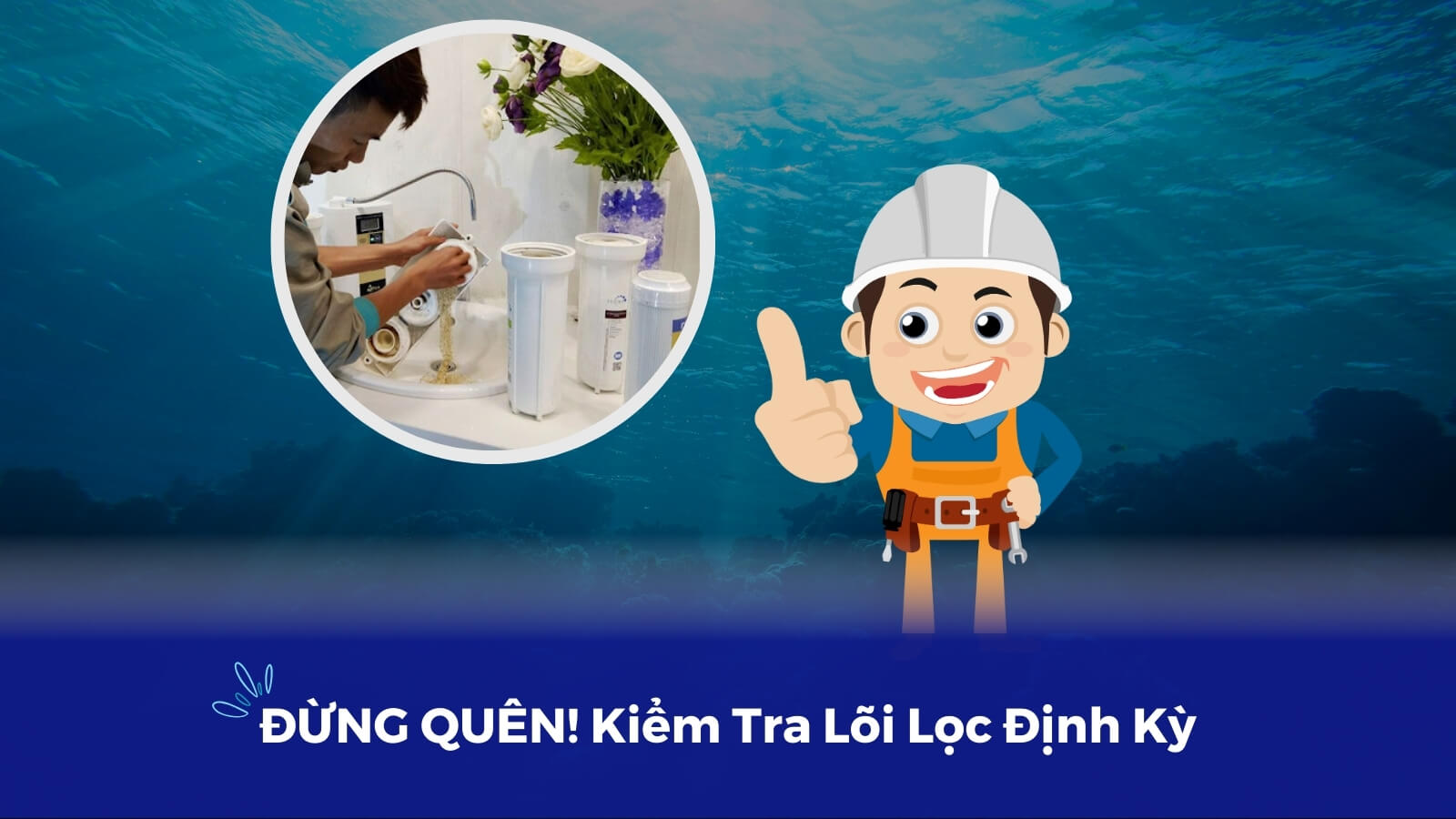 Lõi lọc rất quan trọng, nên hãy kiểm tra định kỳ hay ngay khi sản phẩm thông báo cần thay lõi nhé