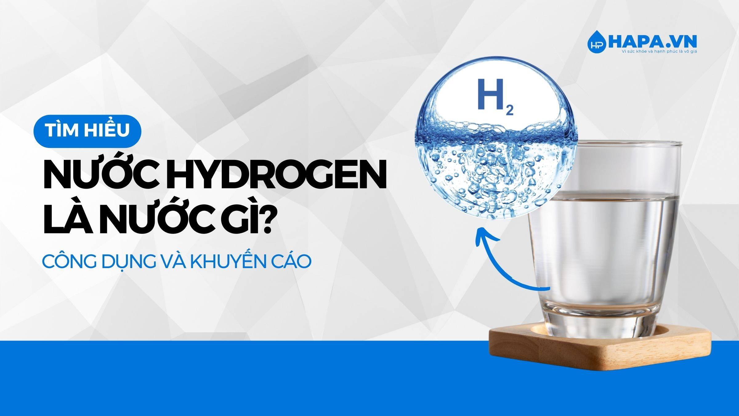 Tìm HIểu Nước Hydrogen Là Gì? Công Dụng Và Khuyến Cáo