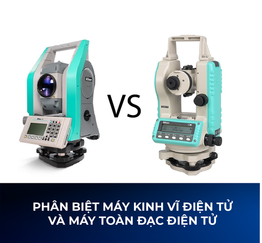 Phân biệt máy kinh vĩ và máy toàn đạc điện tử