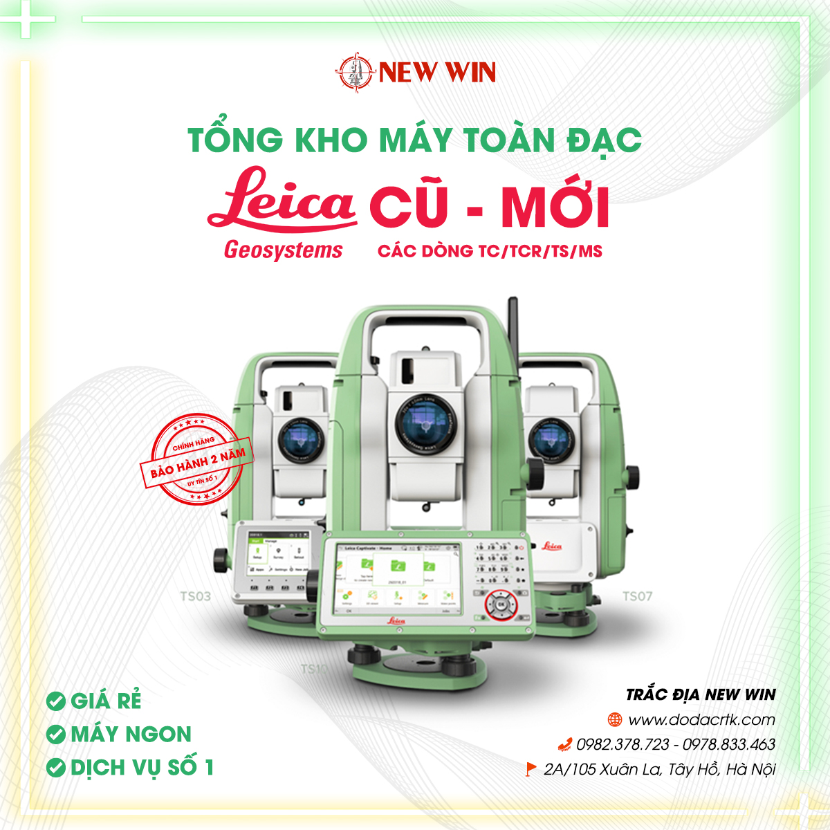 5 Lý do nên mua máy toàn đạc Leica tại Trắc Địa New Win