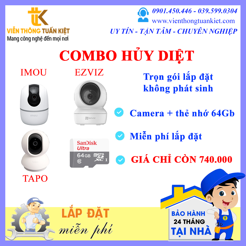 COMBO HỦY DIỆT CAMERA (IMOU-EZVIZ-TAPO)