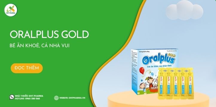 Oralplus Gold New - Con ăn khỏe, mẹ nhàn tênh