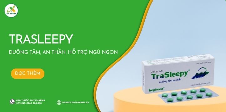 TraSleepy - dưỡng tâm, an thần, hỗ trợ ngủ ngon