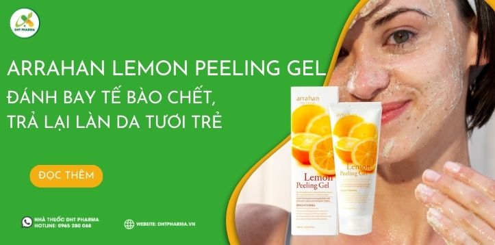 Arrahan Lemon Peeling Gel Đánh bay tế bào chết, trả lại làn da tươi trẻ