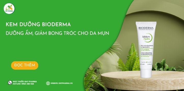 Kem dưỡng Bioderma: dưỡng ẩm, giảm bong tróc cho da mụn