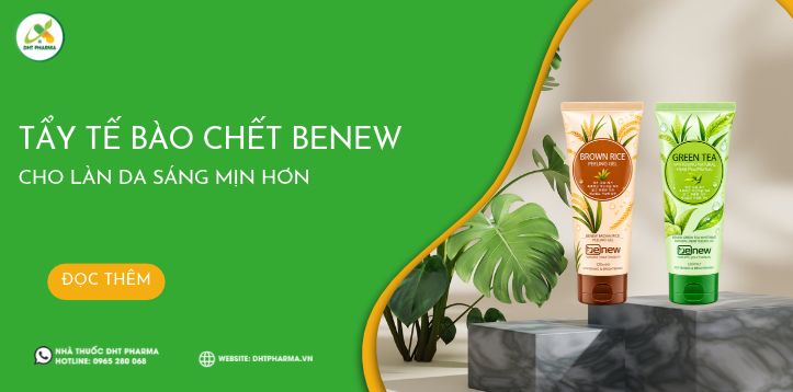 Tẩy tế bào chết Benew: cho làn da sáng mịn hơn