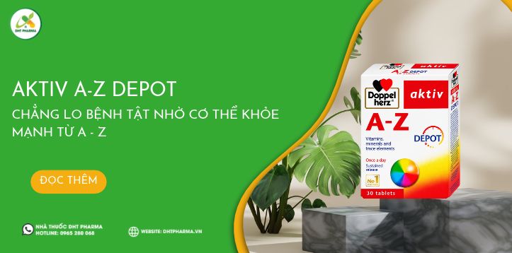 Aktiv A-Z Depot - Chẳng lo bệnh tật nhờ cơ thể khỏe mạnh từ A - Z