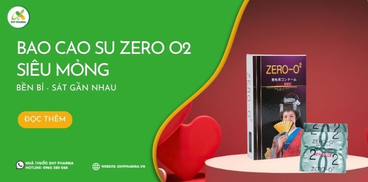 Bao cao su Zero O2 Nhật Bản siêu mỏng - bền bỉ, sát gần nhau