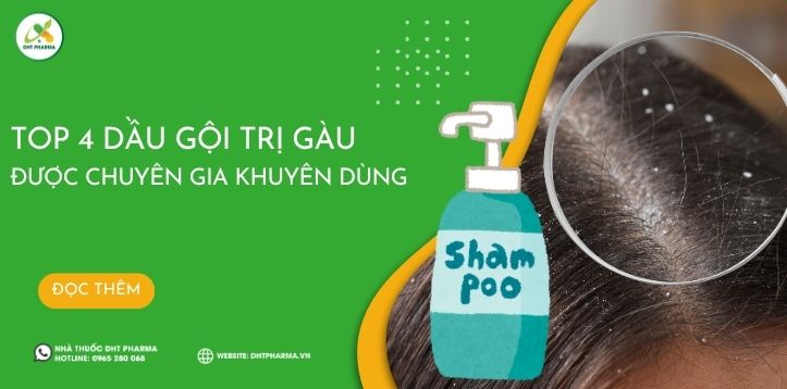 [Bật mí] Top 4 dầu gội trị gàu được chuyên gia khuyên dùng