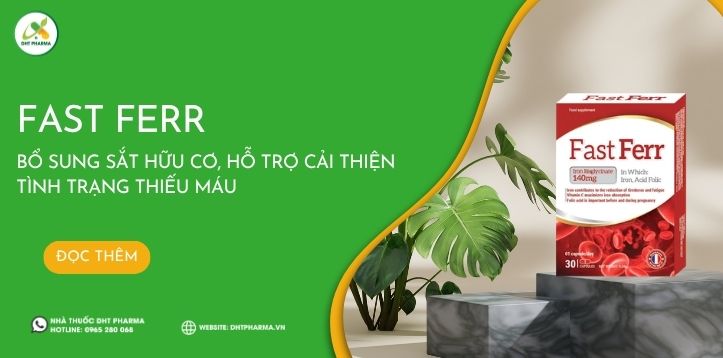 Fast Ferr - Bổ sung sắt hữu cơ, hỗ trợ cải thiện tình trạng thiếu máu