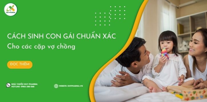Bật mí cách sinh con gái cực kỳ chuẩn xác được khuyên dùng