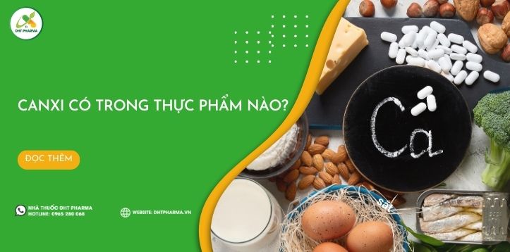 Canxi có trong thực phẩm nào? Gợi ý 13 thực phẩm giàu canxi