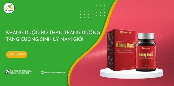 Khang Dược - Lấy lại phong độ và bản lĩnh cho phái mạnh