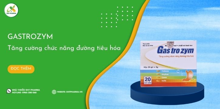 Gastrozym: Bổ sung men tiêu hóa, tăng cường chức năng tiêu hóa