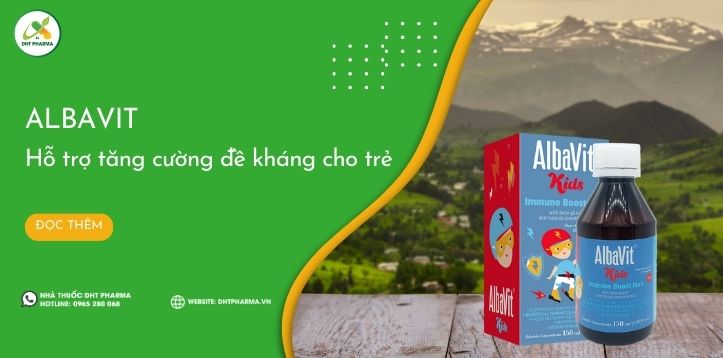 Albavit: Siro tăng cường sức đề kháng, bé thôi ốm vặt