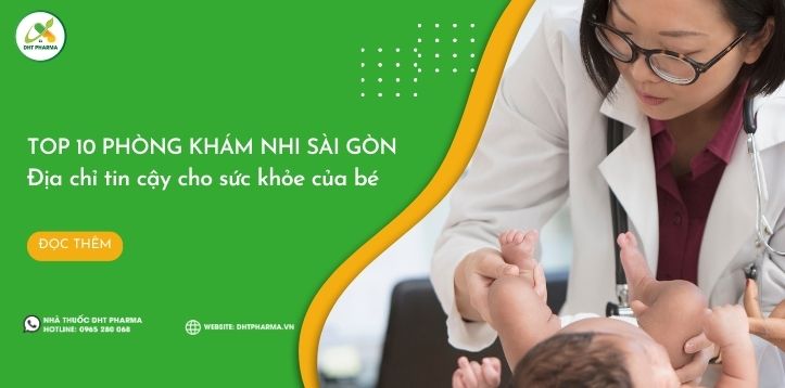 Top 10 phòng khám Nhi Sài Gòn: Địa chỉ tin cậy cho sức khỏe