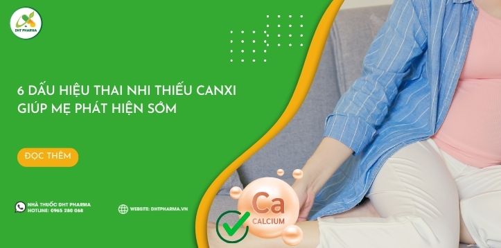 6 dấu hiệu thai nhi thiếu canxi giúp mẹ phát hiện sớm