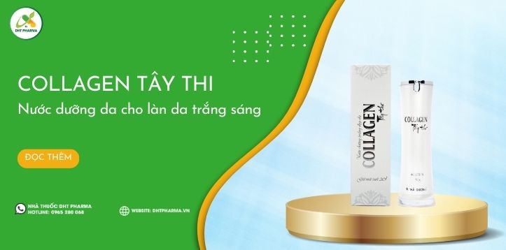 Collagen Tây Thi: Dưỡng chất đẹp da lấy lại nét tươi trẻ