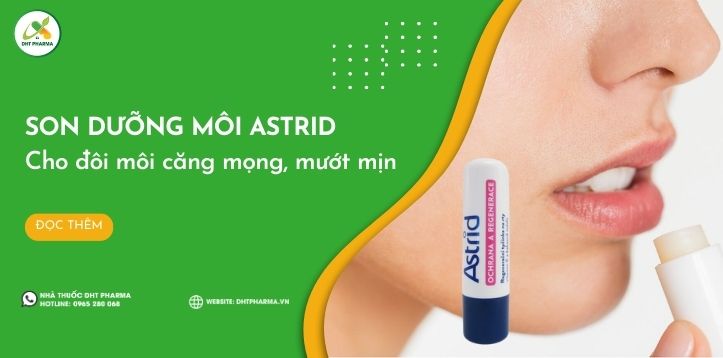 Son dưỡng Astrid: Giải pháp hữu hiệu cho đôi môi khô, nứt nẻ